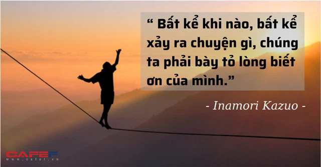 Liều thuốc giúp cuộc đời dễ sống hơn bao giờ hết của thần kinh doanh Nhật Bản Inamori Kazuo: Vô cùng đơn giản nhưng không mấy ai làm được - Ảnh 1. Liều thuốc giúp cuộc đời dễ sống hơn bao giờ hết của thần kinh doanh Nhật Bản Inamori Kazuo: Vô cùng đơn giản nhưng không mấy ai làm được - Ảnh 1.